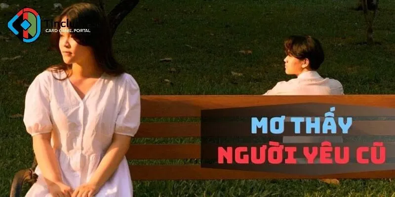 Chiêm bao đặc biệt về mối tình quá khứ