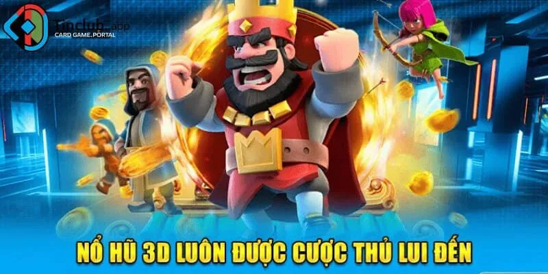 Nổ hũ 3D là trò chơi quay thưởng thử vận may