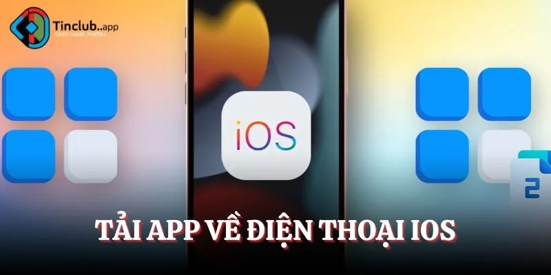 Tải app về thiết bị thuộc hệ điều hành IOS