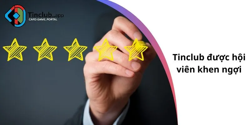 Tinclub được hội viên khen ngợi