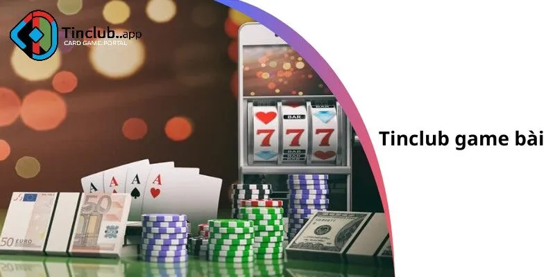 Tinclub game bài